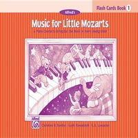 Музика За Мали Моцарт Флеш Картички: Курс За Пијано За Да Ја Изнесете Музиката Кај Секое Мало Дете, Флеш Картички